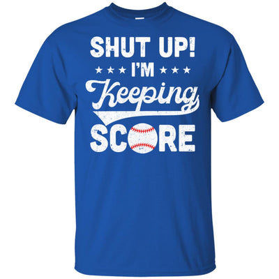 Shut Up I'm Keeping Score Funny Baseball T-Shirt & Hoodie | Teecentury.com