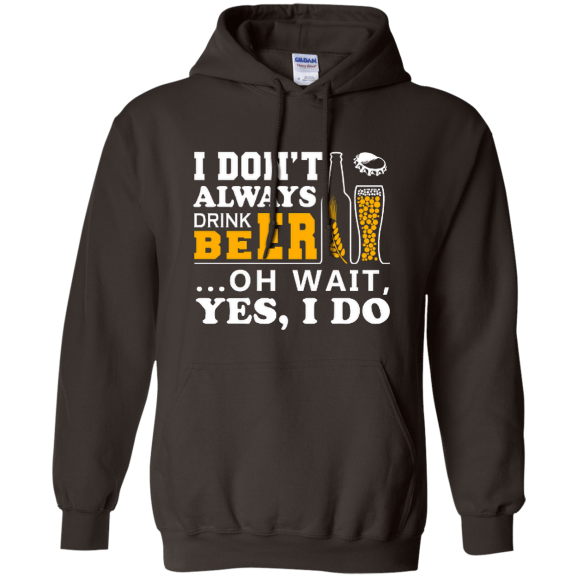 I Dont Always Drink Beer Oh Wait Yes I Do T-Shirt & Hoodie | Teecentury.com