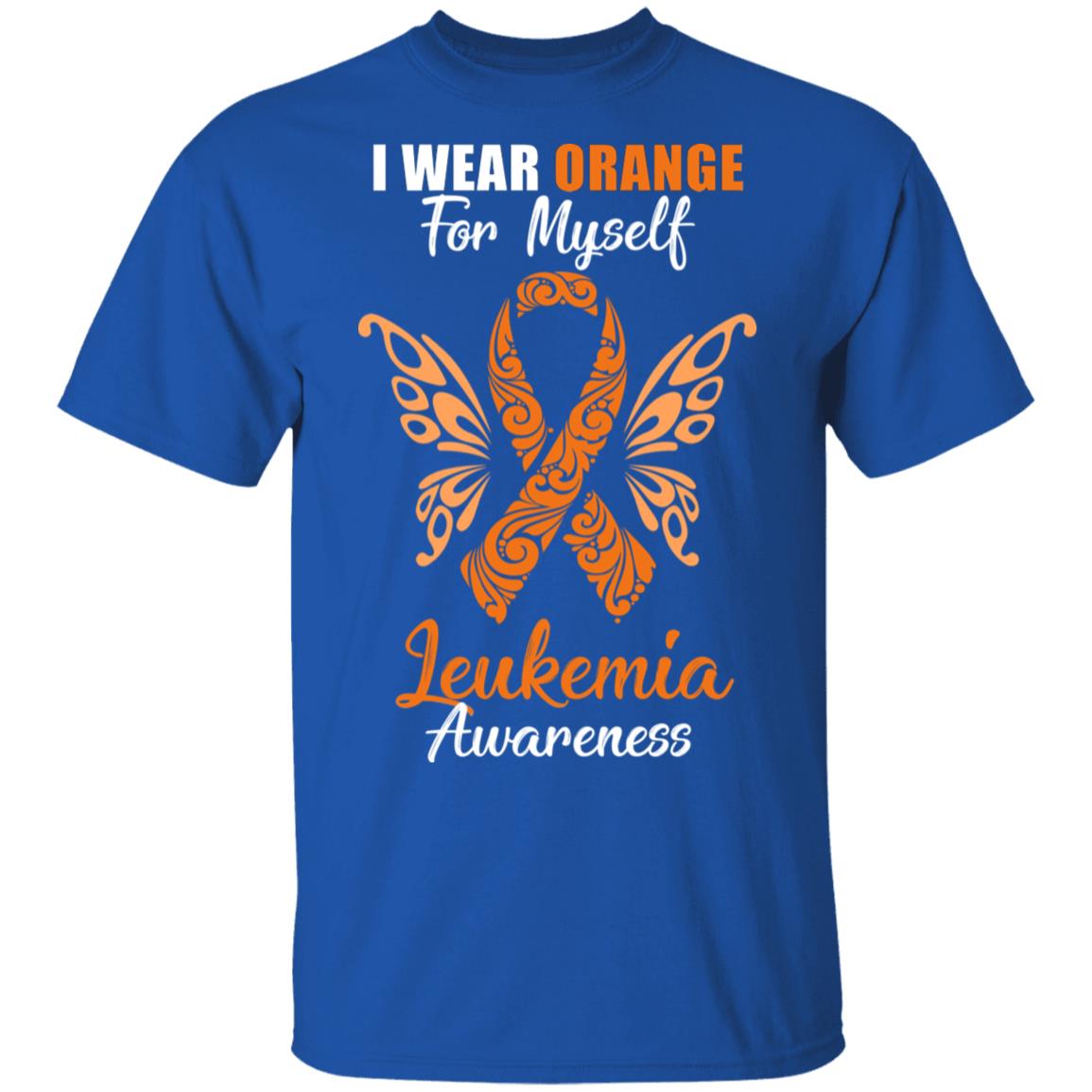 I Wear Orange For Myself Leukemia Awareness Gift T-Shirt & Hoodie | Teecentury.com