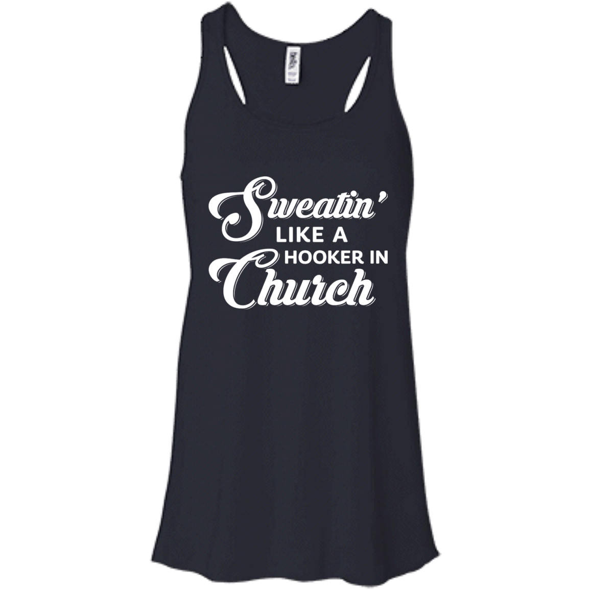 Sweatin' Like A Hooker In Church T-Shirt & Tank Top | Teecentury.com