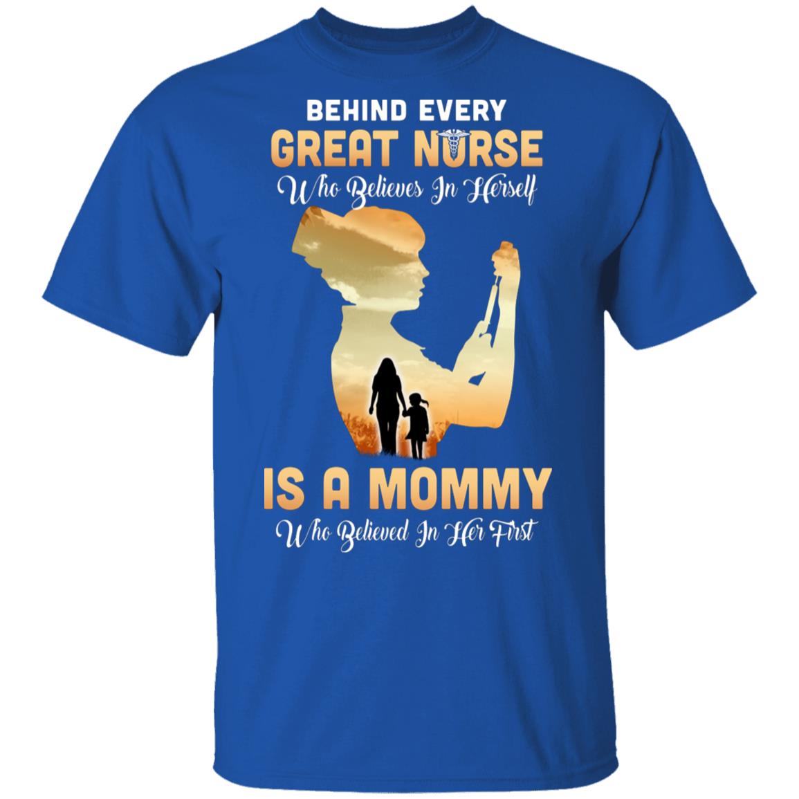 Behind Every Great Nurse Who Believes In Herself Is A Mommy T-Shirt & Hoodie | Teecentury.com