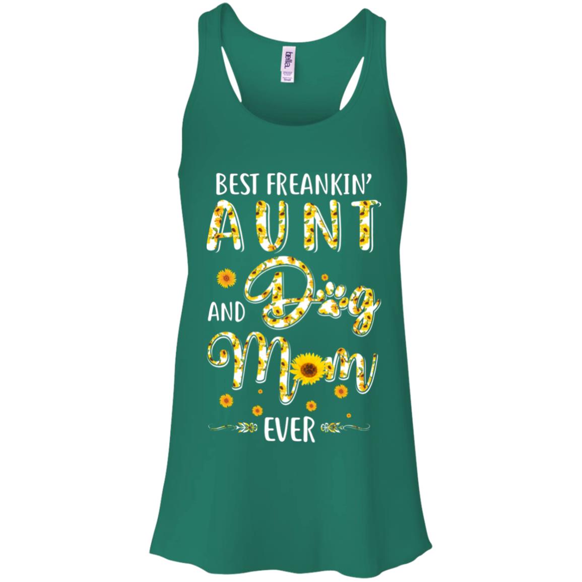 Best Freakin Aunt And Dog Mom Ever Mother Day Gift T-Shirt & Tank Top | Teecentury.com