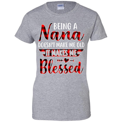 Red Plaid Funny Being A Nana Doesn't Make Me Old T-Shirt & Hoodie | Teecentury.com