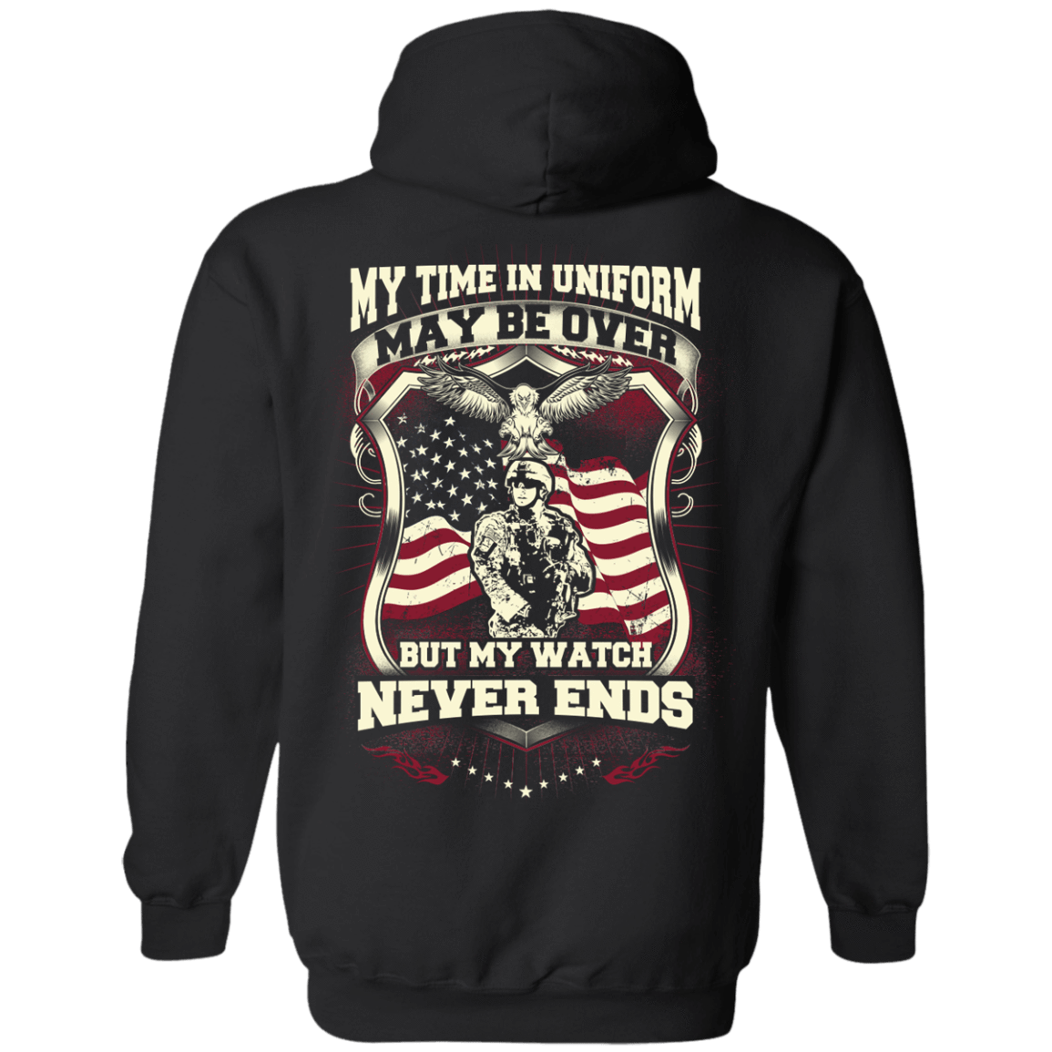 My Time In Uniform May Be Over But My Watch Never Ends T-Shirt & Hoodie | Teecentury.com