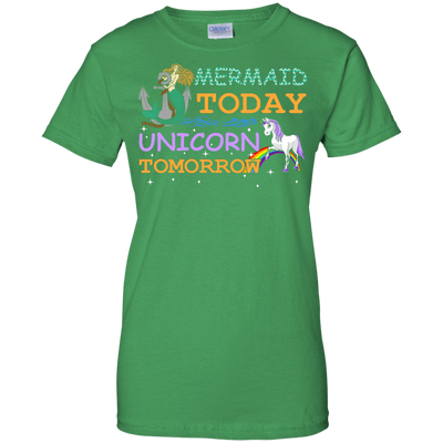 Mermaid Today Unicorn Tomorrow T-Shirt & Hoodie | Teecentury.com