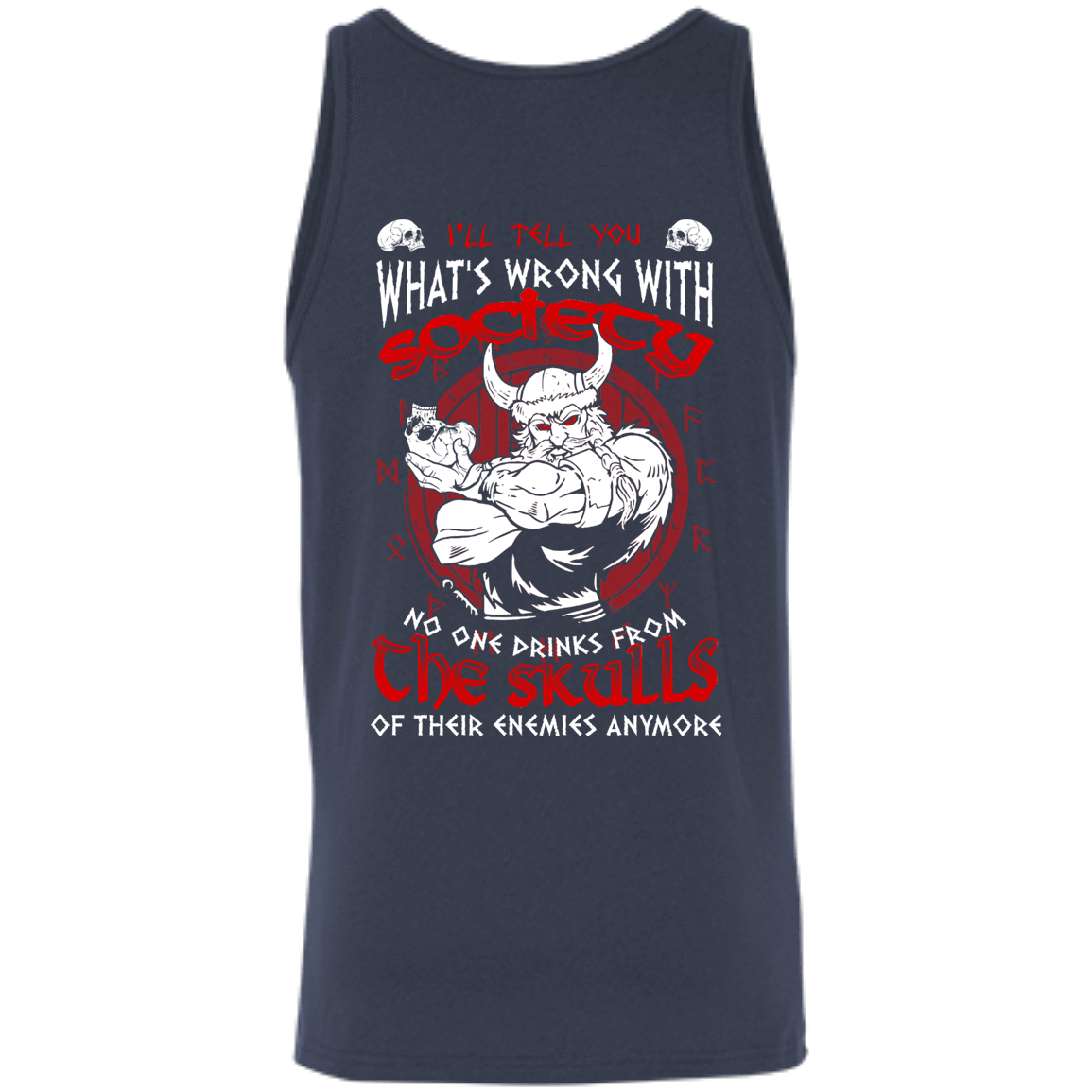 VIKING I'LL TELL YOU What's Wrong With Society T-Shirt & Hoodie | Teecentury.com