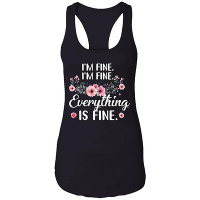 Its Fine Im Fine Everything Is Fine Flower T-Shirt & Tank Top | Teecentury.com