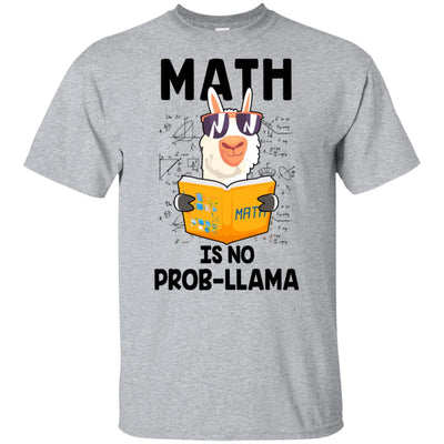Funny Teacher Student Math Is No Prob Llama Lovers T-Shirt & Hoodie | Teecentury.com