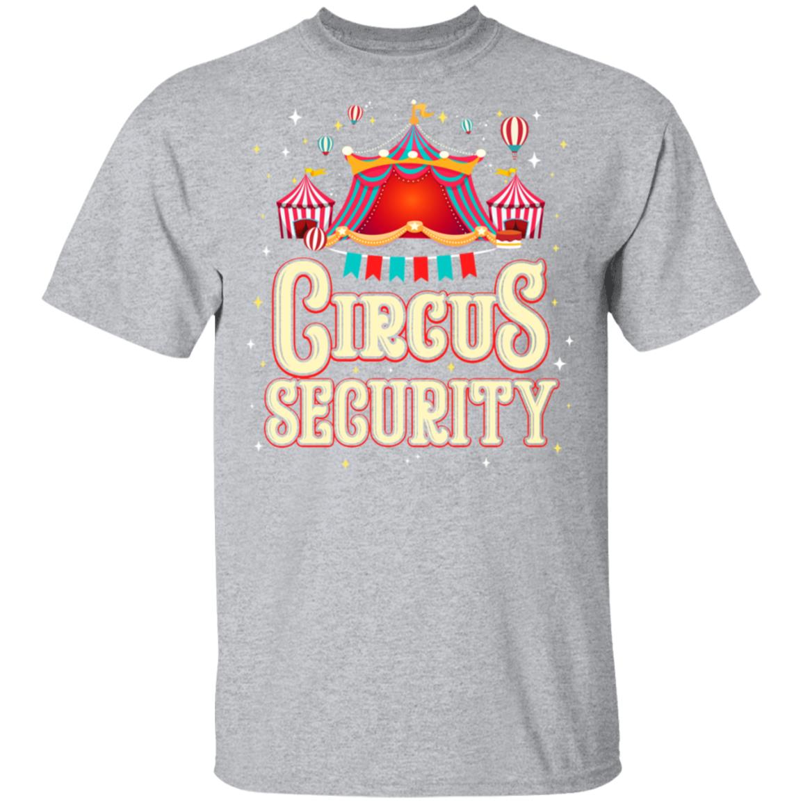 Circus Party Circus Security Carnival Gift T-Shirt & Hoodie | Teecentury.com