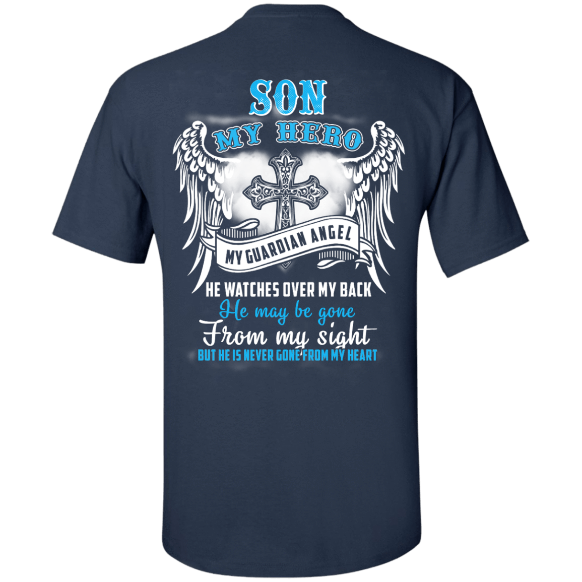 My Son My Hero My Guardian Angel He Watches Over My Back T-Shirt & Hoodie | Teecentury.com
