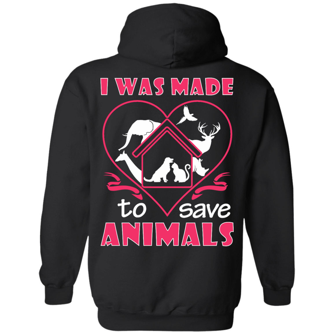 I Was Made To Save Animals T-Shirt & Hoodie | Teecentury.com