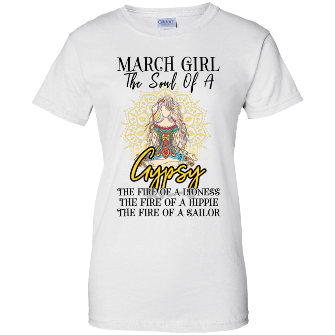 March Girl The Soul Of A Gypsy Funny Birthday Gift T-Shirt & Tank Top | Teecentury.com