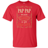 Pap Pap Because Grandfather Is For Old Guys Fathers Day Gift Tall Style T-Shirt & Hoodie | Teecentury.com