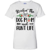 Rockin' The Dog Mom And Aunt Life Mother's Day Gift T-Shirt & Tank Top | Teecentury.com