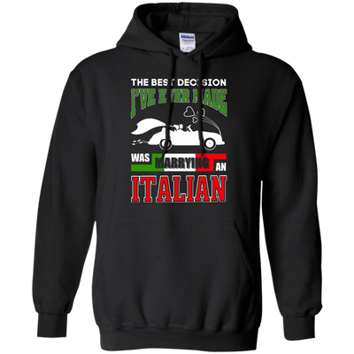 I've Ever Made Was Marrying An Italian T-Shirt & Hoodie | Teecentury.com