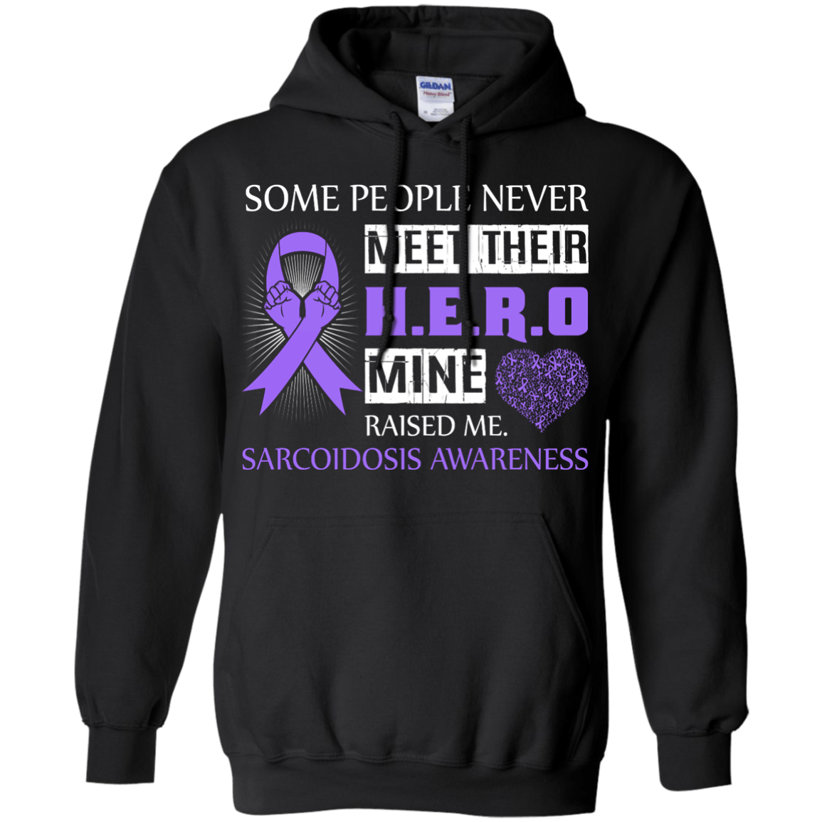 Sarcoidosis Awareness Some People Never Meet Hero T-Shirt & Hoodie | Teecentury.com