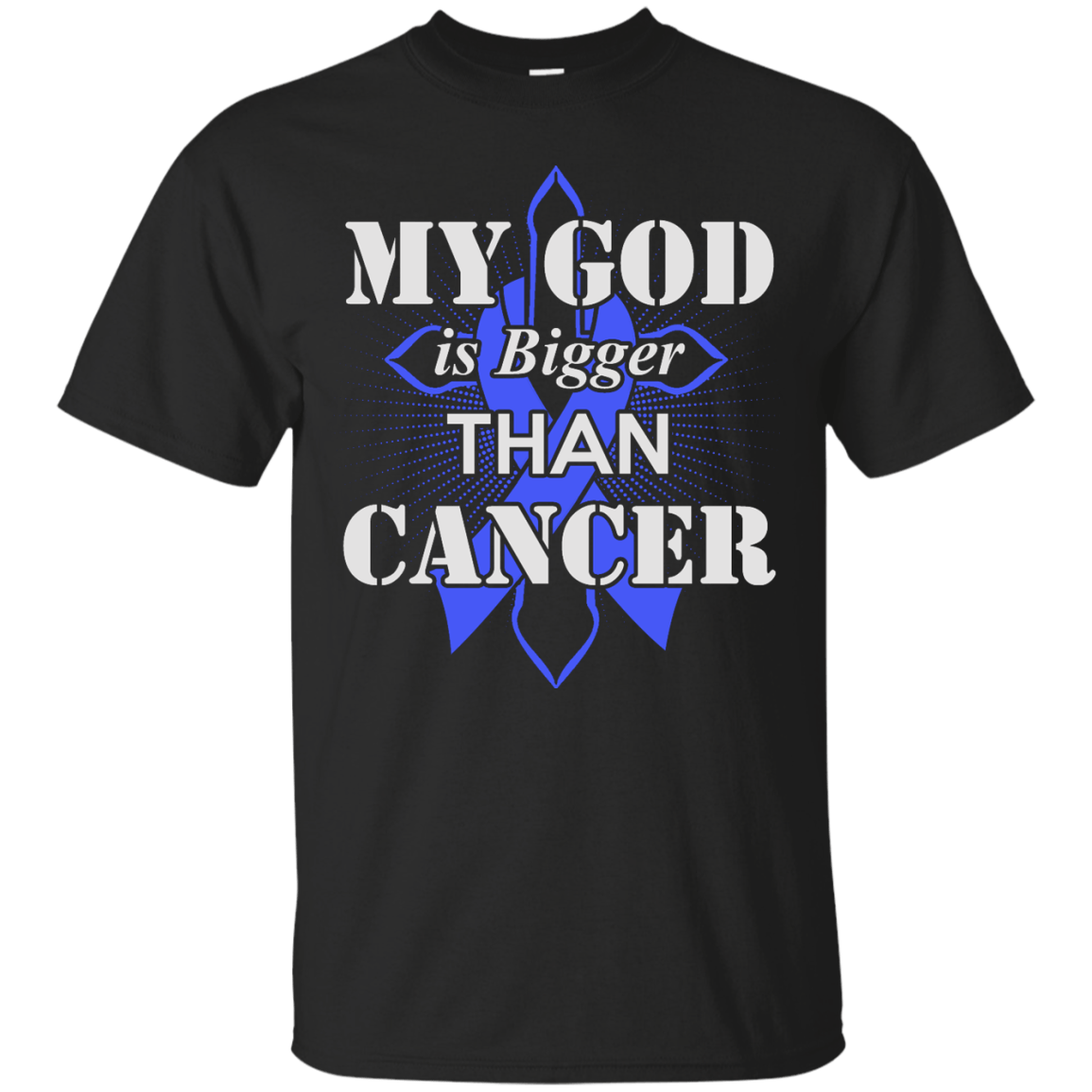 My God Is Bigger Than Cancer Blue Awareness Ribbon T-Shirt & Hoodie | Teecentury.com