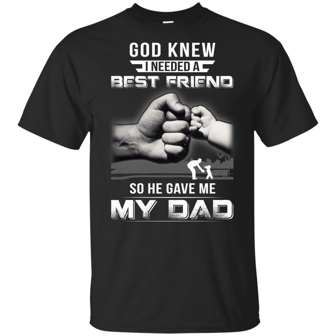 God Knew I Needed A Best Friend So He Gave Dad Youth Shirt | Teecentury.com