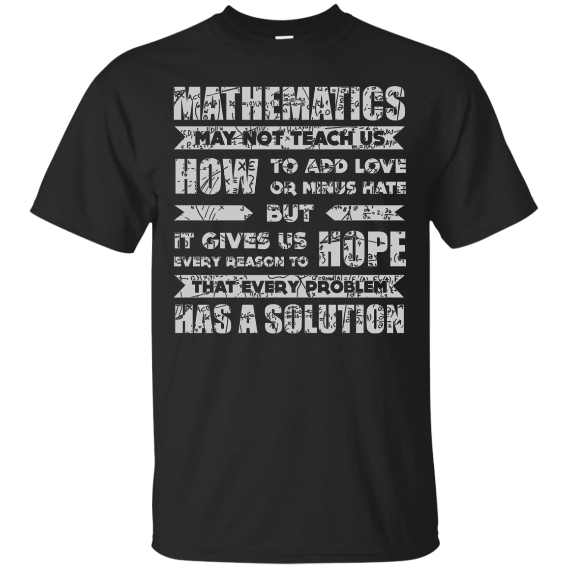 MATHEMATICS May Not Teach Us T-Shirt & Hoodie | Teecentury.com