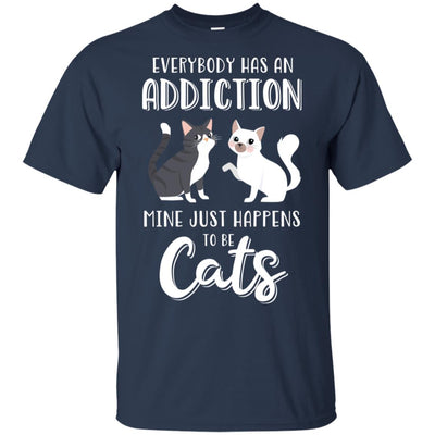Everybody Has An Addiction Mine Just Happens To Be Cats T-Shirt & Tank Top | Teecentury.com