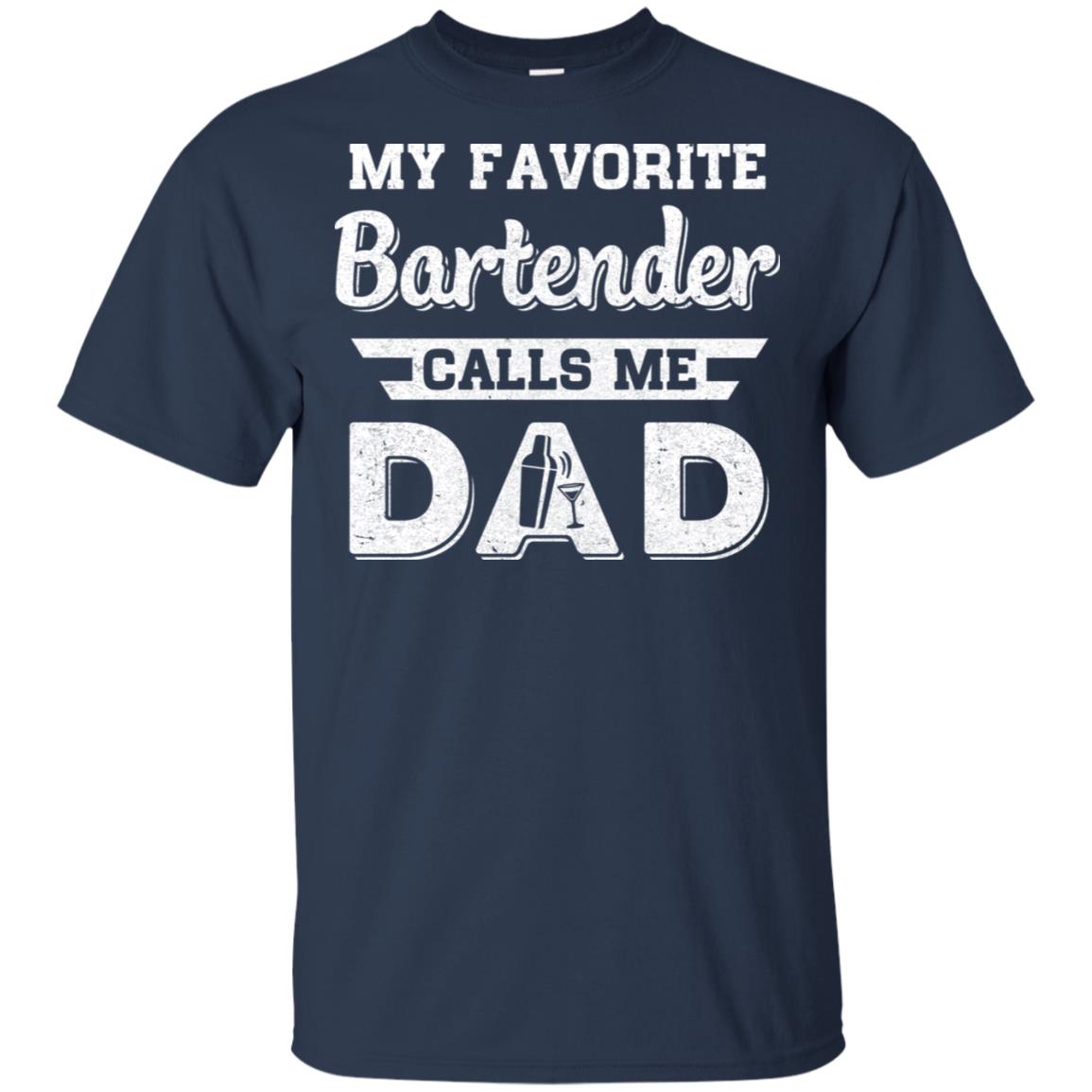My Favorite Bartender Calls Me Dad Fathers Day Gifts T-Shirt & Hoodie | Teecentury.com