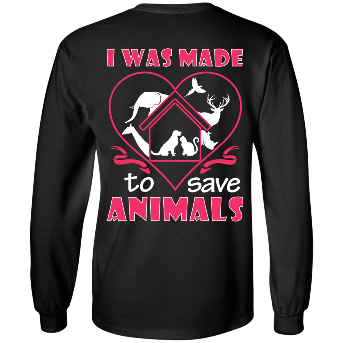 I Was Made To Save Animals T-Shirt & Hoodie | Teecentury.com
