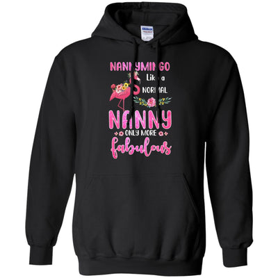 Nannymingo Like A Normal Nanny Only More Fabulous Mom T-Shirt & Hoodie | Teecentury.com