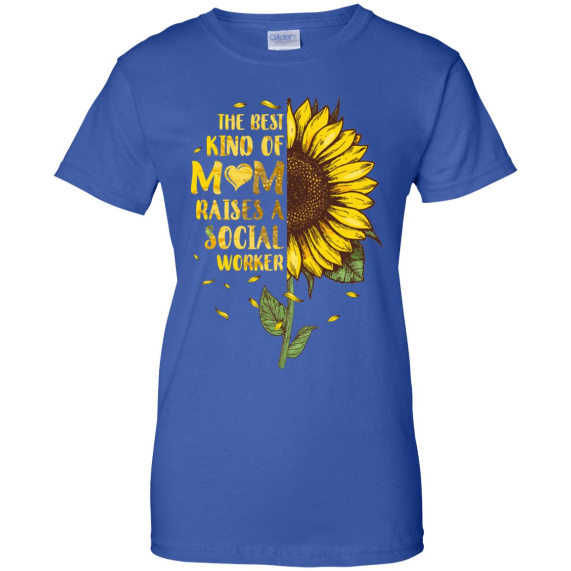 The Best Kind Of Mom Raises A Social Worker Mothers Day T-Shirt & Hoodie | Teecentury.com