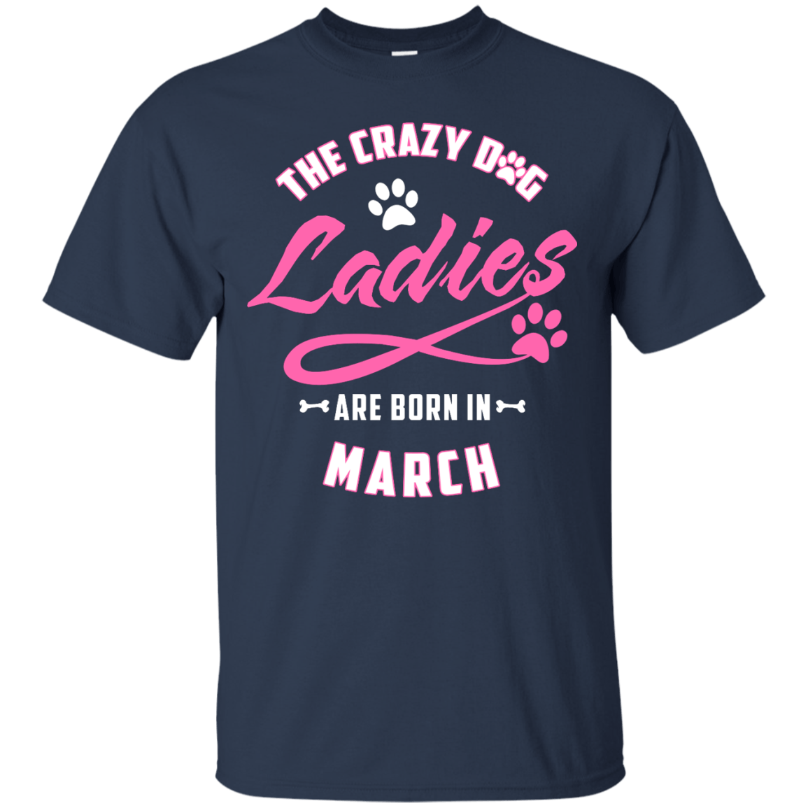 The Crazy Dog Ladies Are Born In March T-Shirt & Hoodie | Teecentury.com