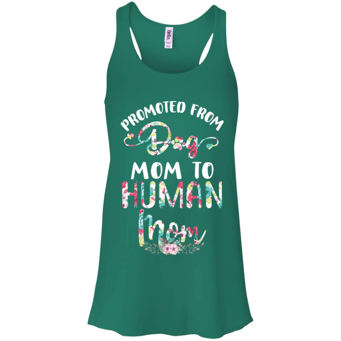 Floral Promoted From Dog Mom To Human Mom Gift T-Shirt & Tank Top | Teecentury.com