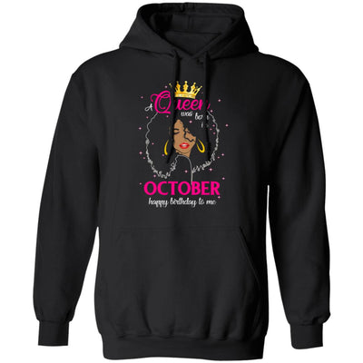 Cool A Queen Was Born In October Happy Birthday To Me Gifts T-Shirt & Tank Top | Teecentury.com