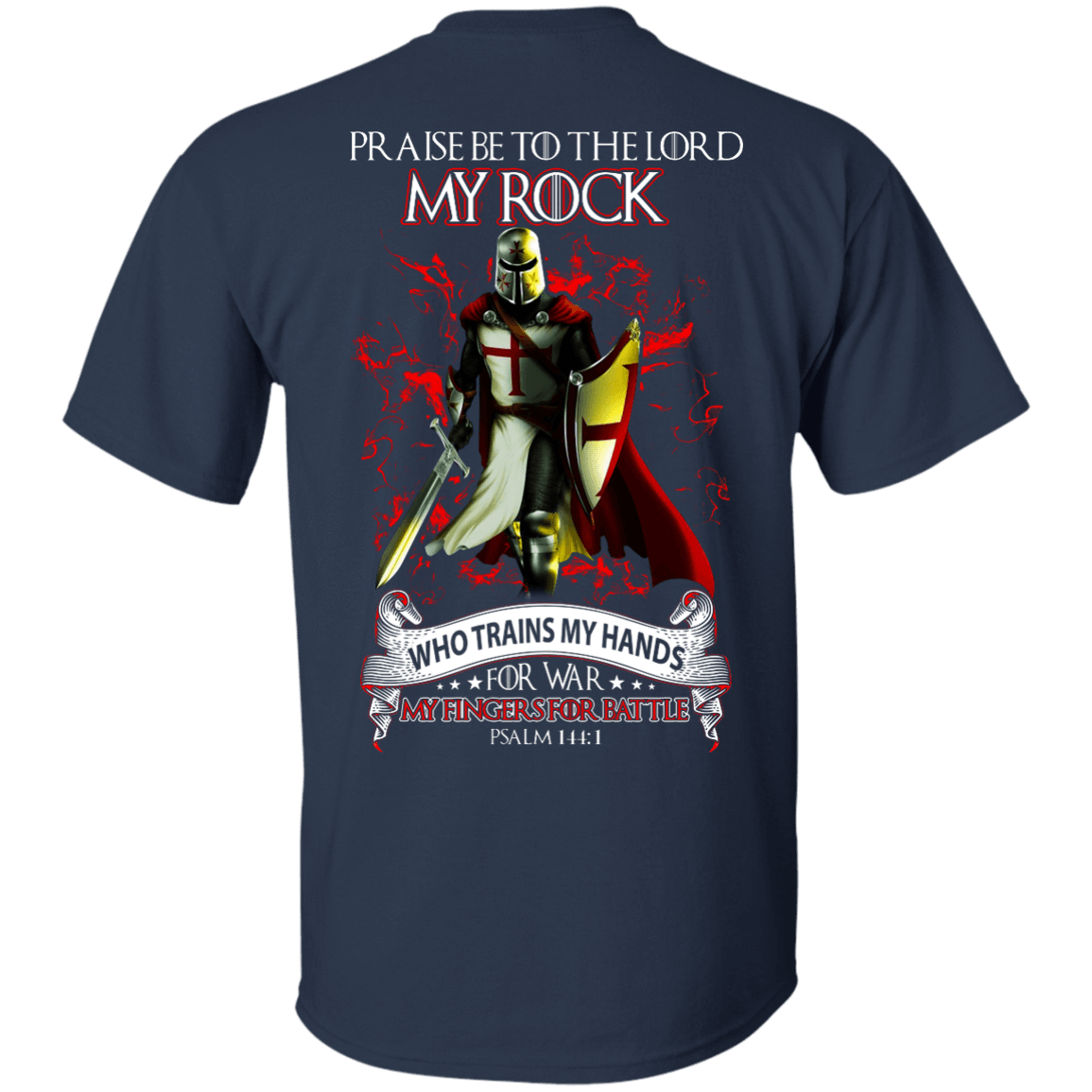Praise The Lord My Rock Who Trains My Hands For War T-Shirt & Hoodie | Teecentury.com