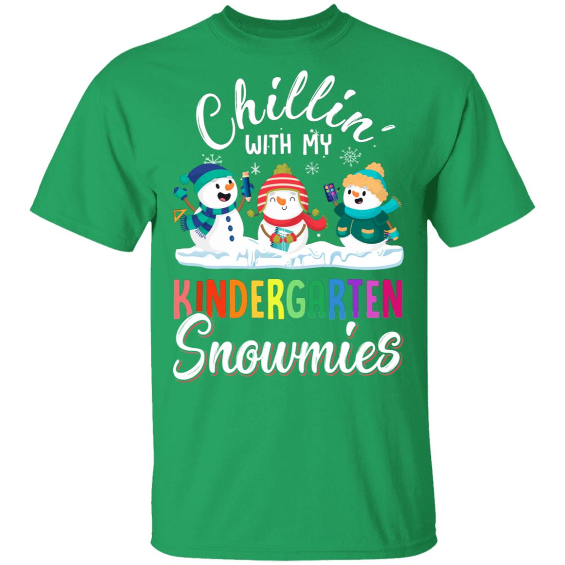 Chillin' With Kindergarten Snowmies Christmas Teacher Gifts T-Shirt & Sweatshirt | Teecentury.com