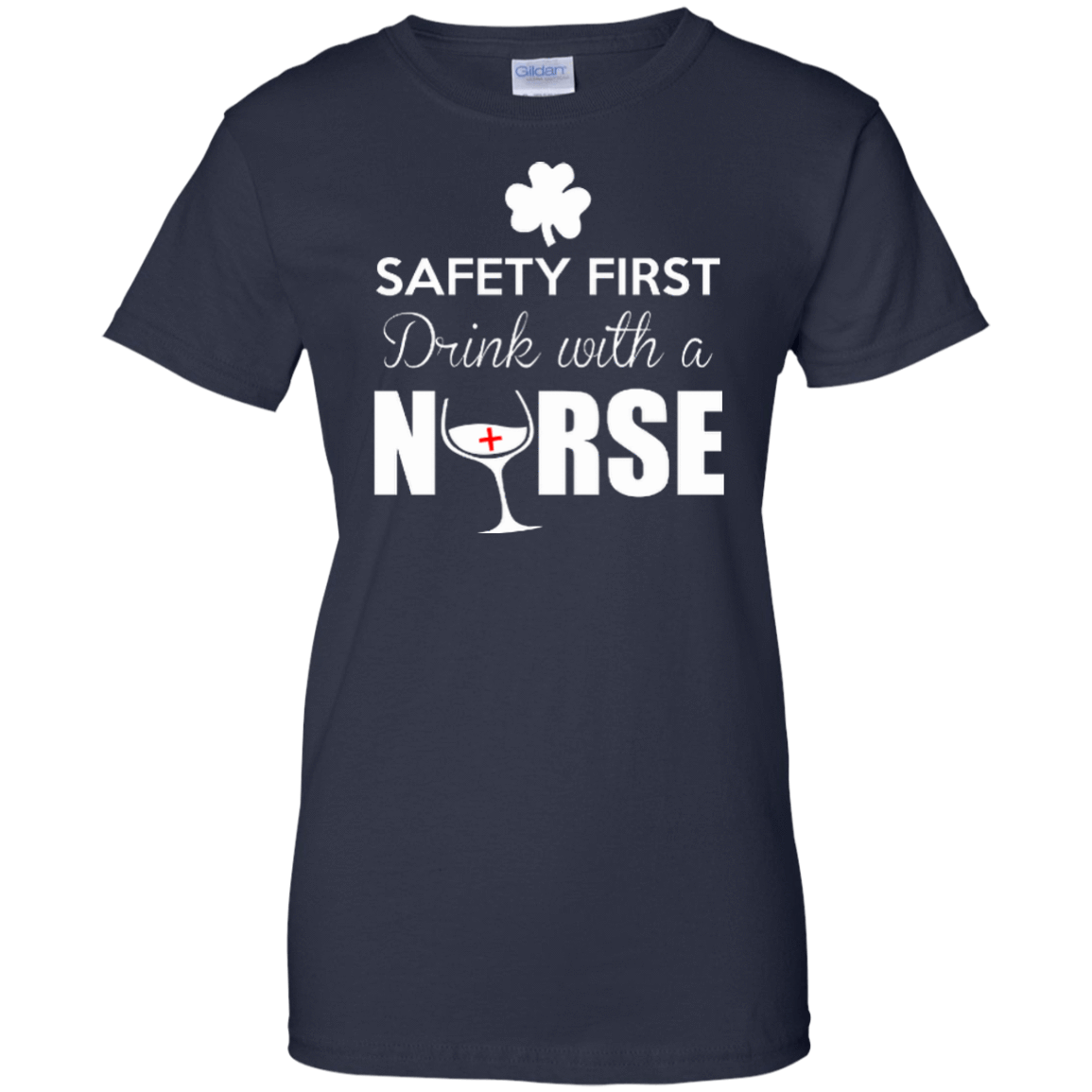 Safety First Drink With A Nurse T-Shirt & Hoodie | Teecentury.com
