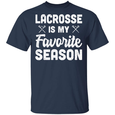 Lacrosse Is My Favorite Season Cool Saying For Sports Lovers T-Shirt & Hoodie | Teecentury.com