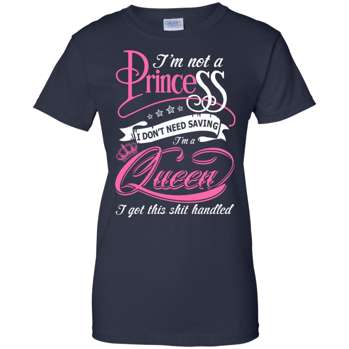 I'm Not A Princess I Don't Need Saving I'm A Queen T-Shirt & Hoodie | Teecentury.com