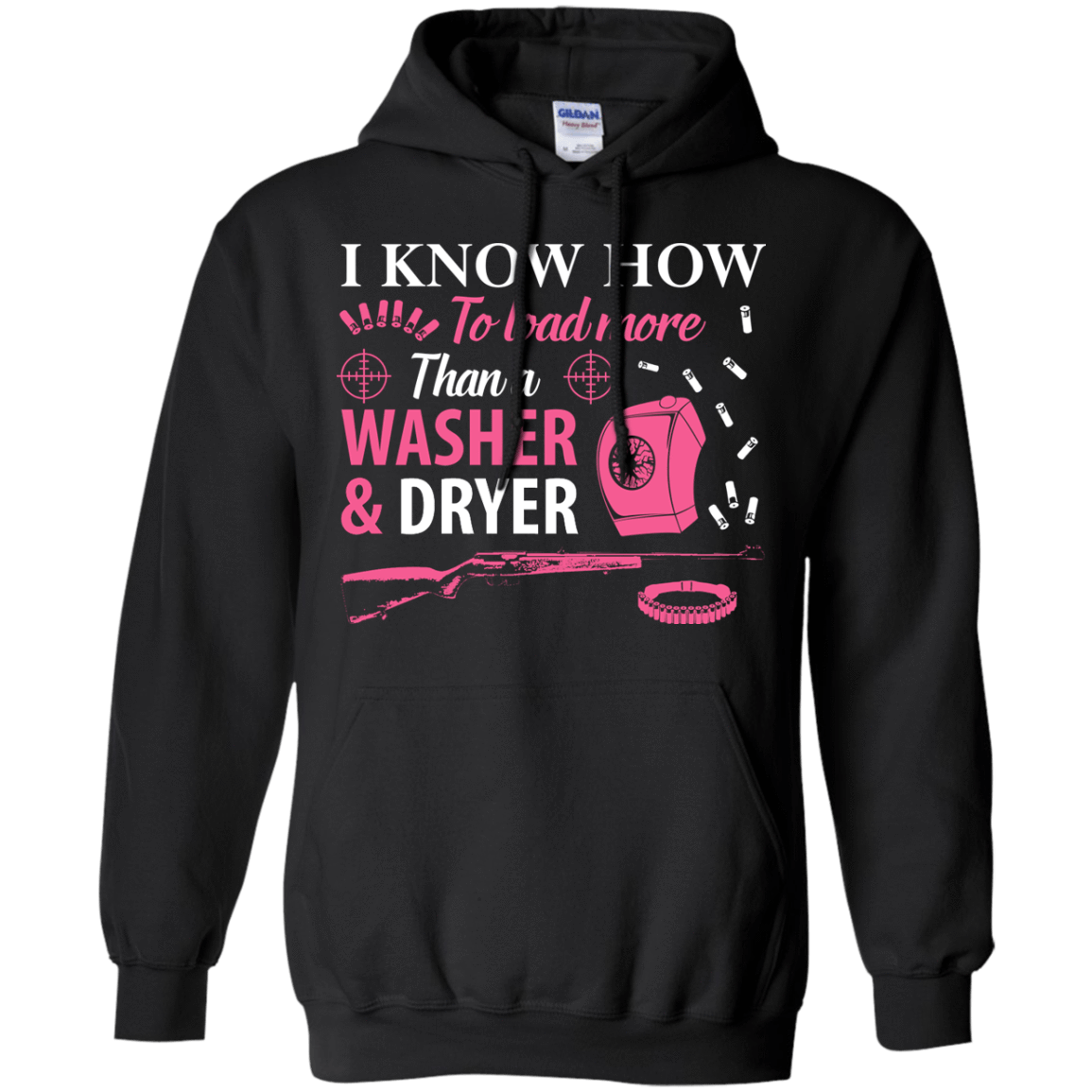 I Know How To Load More Than A Washer And Dryer T-Shirt & Hoodie | Teecentury.com
