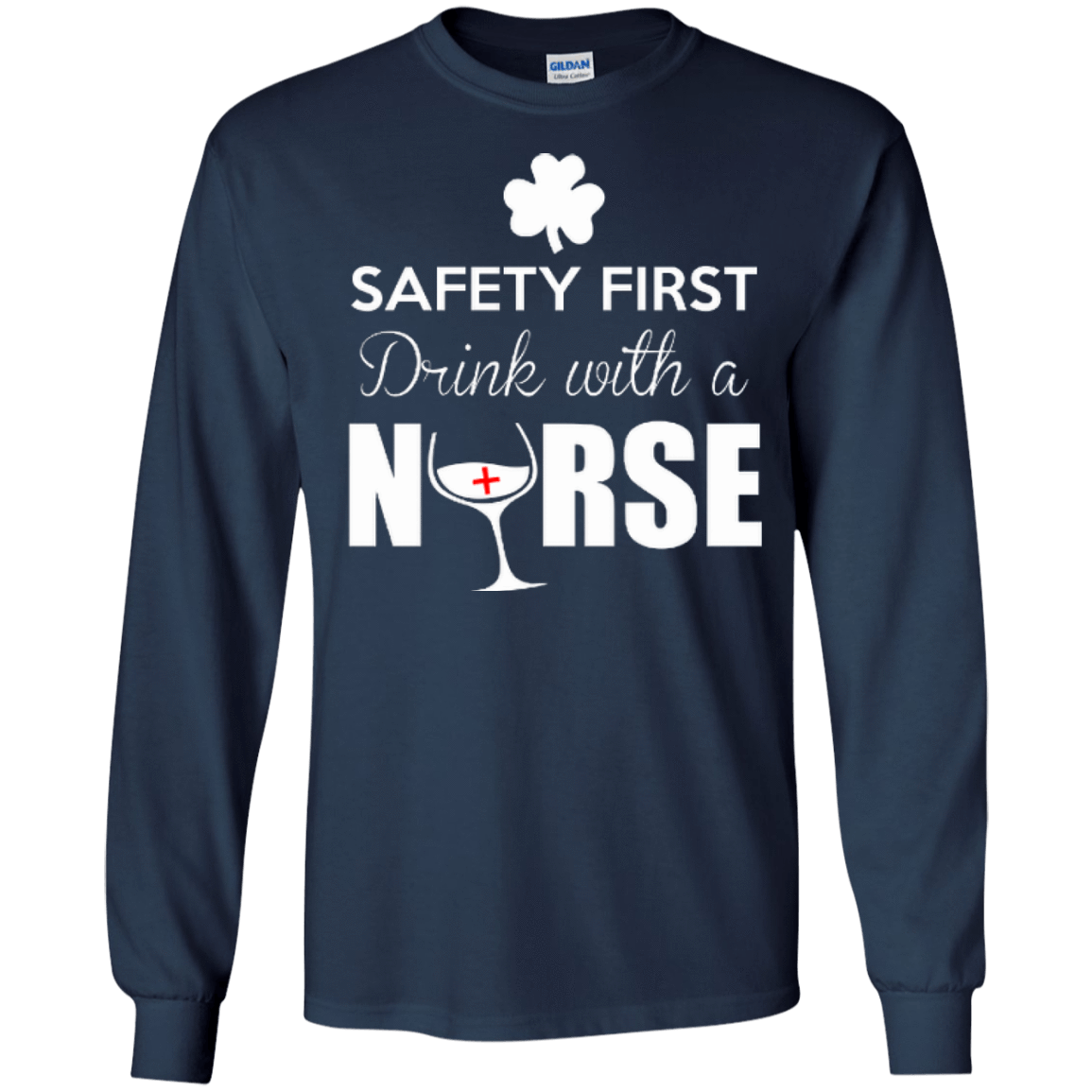 Safety First Drink With A Nurse T-Shirt & Hoodie | Teecentury.com