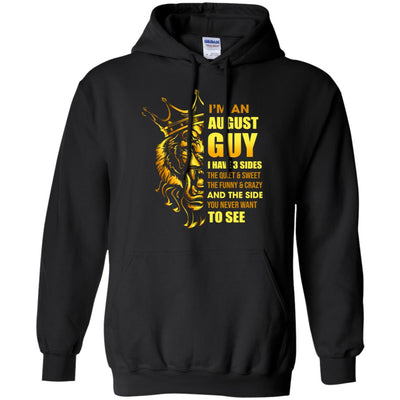 I'm An August Guy I Have 3 Sides Leo Birthday Gift T-Shirt & Hoodie | Teecentury.com