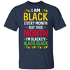 I Am Black Every Month But This Month I'm Blackity Black T-Shirt & Hoodie | Teecentury.com