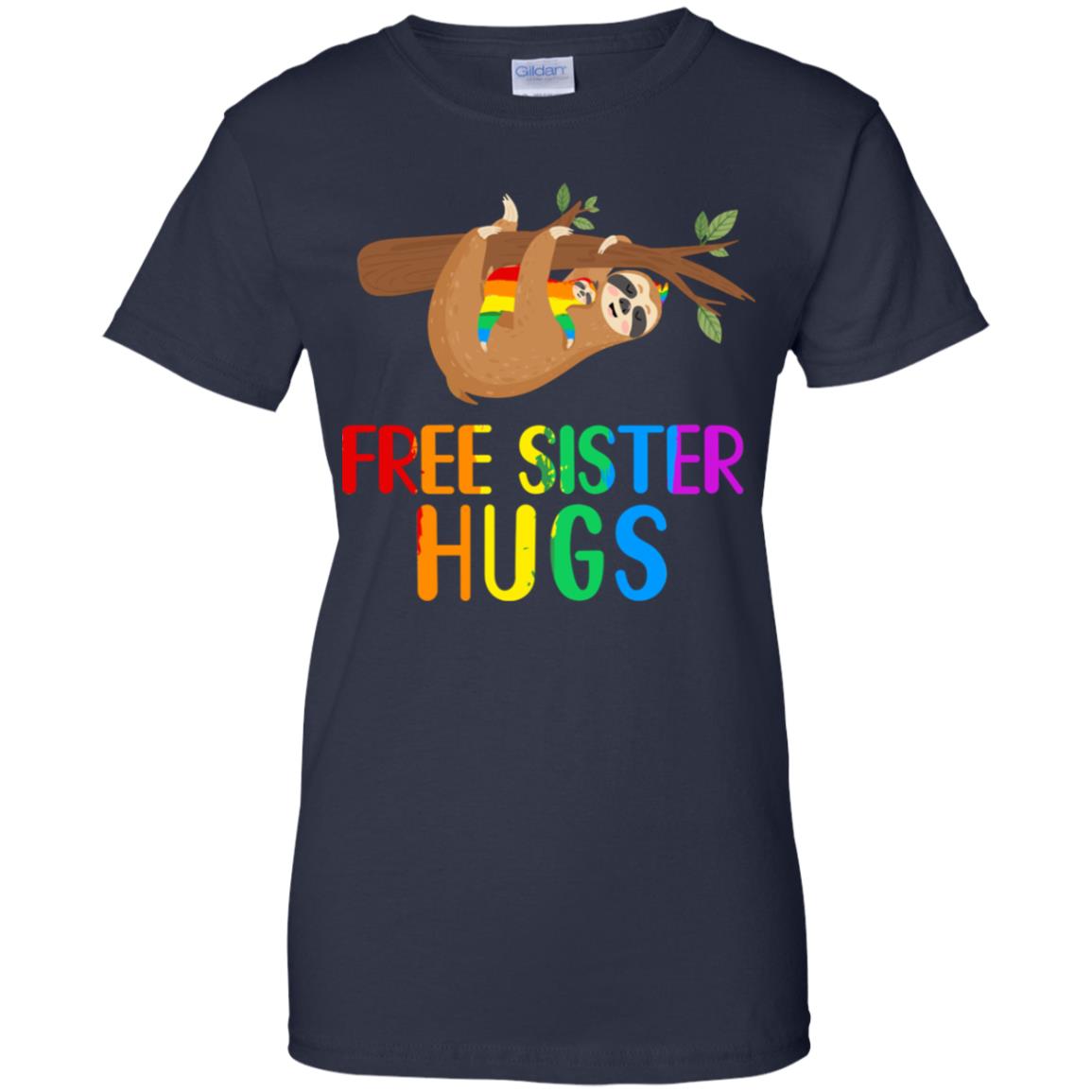 Free Sister Hugs Sloth Rainbow Heart LGBT Pride Month T-Shirt & Hoodie | Teecentury.com