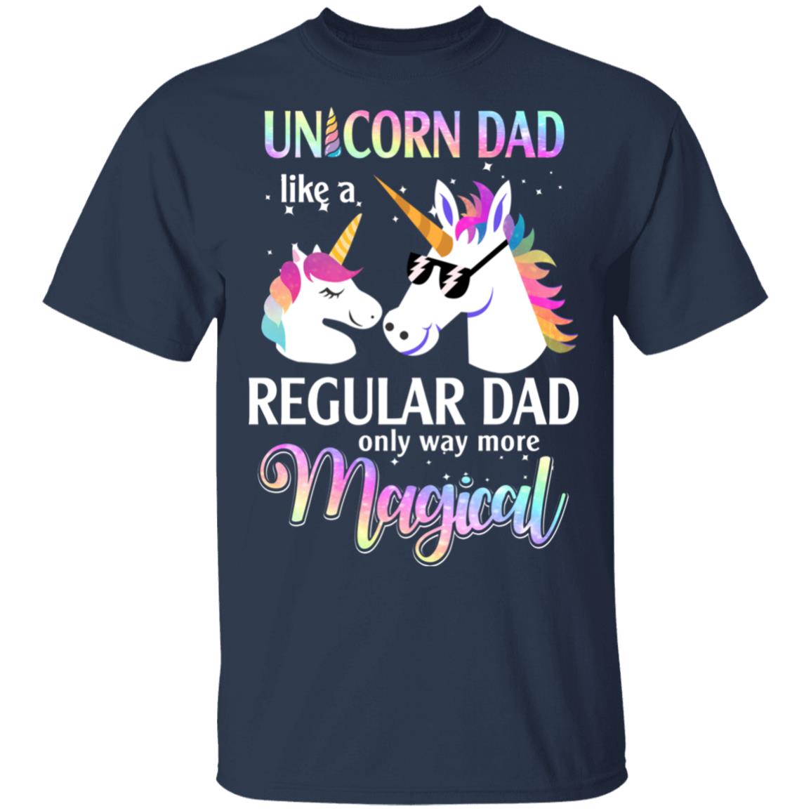 Dadacorn Unicorn Dad Like A Regular Dad Magical T-Shirt & Hoodie | Teecentury.com