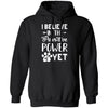 Believe In The Pawsitive Power Of Yet Paw Funny Cat Dog Gift T-Shirt & Hoodie | Teecentury.com