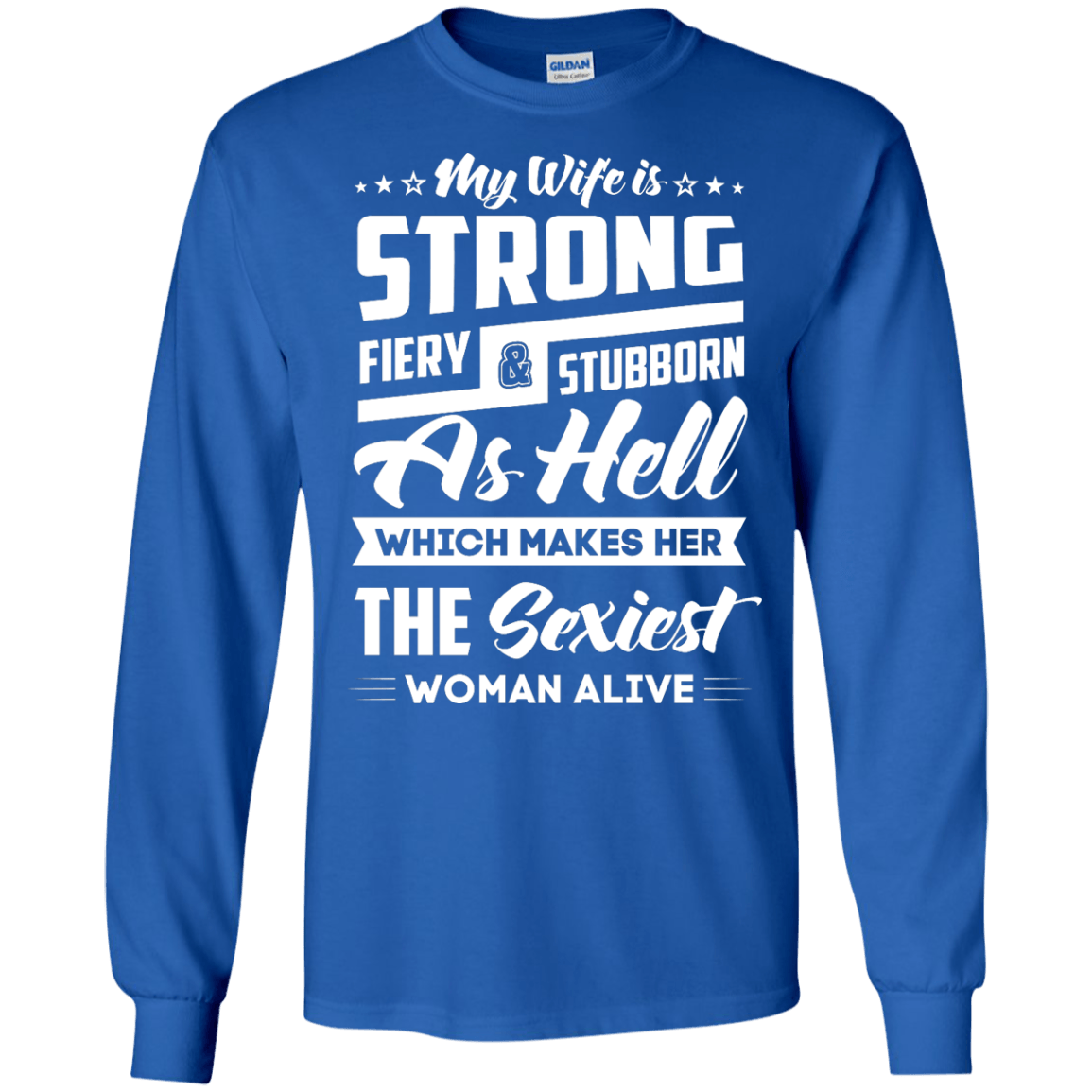 My Wife Is Strong Fiery And Stubborn As Hell T-Shirt & Hoodie | Teecentury.com