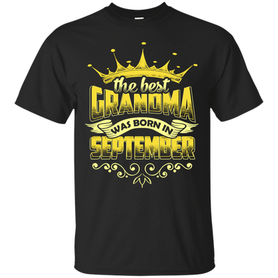The Best Grandma Was Born In September T-Shirt & Hoodie | Teecentury.com
