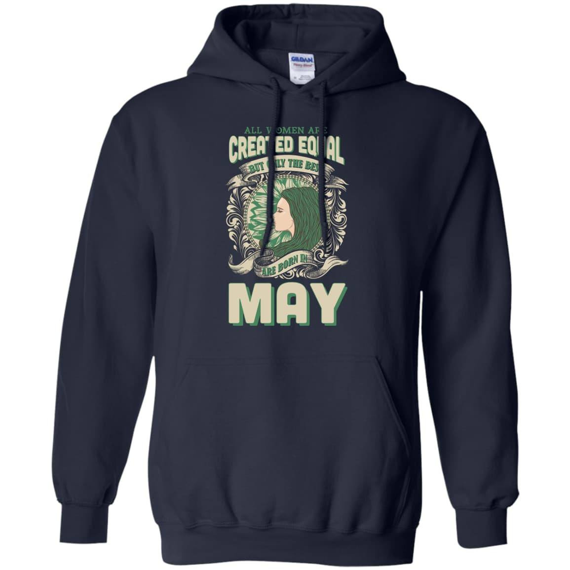 All Women Are Created Equal The Best Born In MAY T-Shirt & Hoodie | Teecentury.com