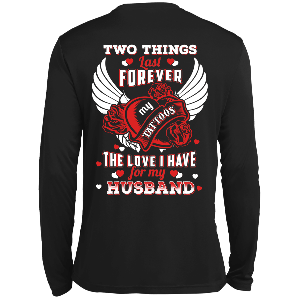 Two Things Last Forever My Tattoos The Love I Have For My Husband T-Shirt & Hoodie | Teecentury.com