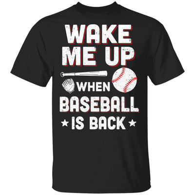 Wake Me Up When Baseball Is Back T-Shirt & Hoodie | Teecentury.com