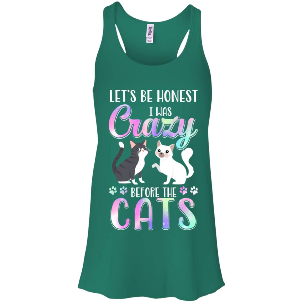 Let's Be Honest I Was Crazy Before The Cats T-Shirt & Tank Top | Teecentury.com