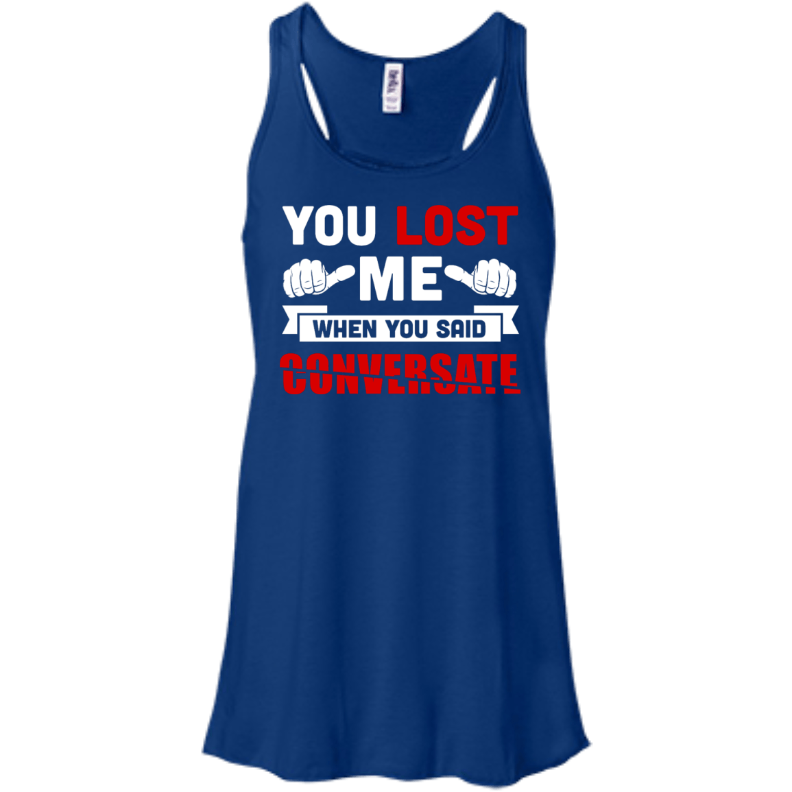 You Lost Me When You Said CONVERSATE T-Shirt & Hoodie | Teecentury.com
